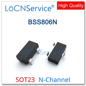 LoCNService 3000 шт. BSS806N SOT23 N-канальный 20 В Высокое качество, сделано в Китае BSS BSS806